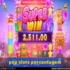 pop slots porcentagem